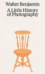 Walter Benjamin: A Little History of Photography