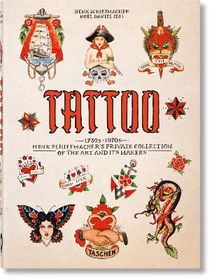 TATTOO. 1730s-1970s. Henk Schiffmacher‚Äö√Ñ√¥s Private Collection. 40th Ed.