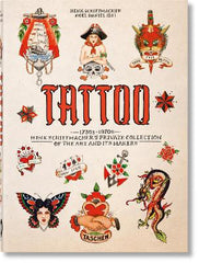 TATTOO. 1730s-1970s. Henk Schiffmacher‚Äö√Ñ√¥s Private Collection. 40th Ed.
