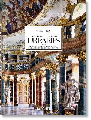 Massimo Listri. The World‚Äôs Most Beautiful Libraries. 45th Ed.