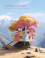 Paddington NSW, Living in a Dream: Dreamscapes, Imagined Architecture, and Interiors, Art & Design,INTERIORS,Gestalten,Hardback,,,IN,