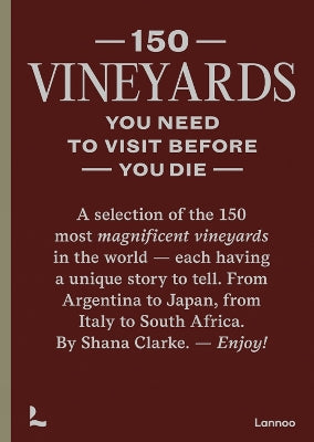 Paddington NSW, 150 Vineyards You Need to Visit Before You Die, Cooking, Food & Wine,COOKERY,Shana Clarke,Hardback,,,CO,travelguides,wine,vineyards,winemaking,winedestinations,winelovers,winebuffs,worldwines,