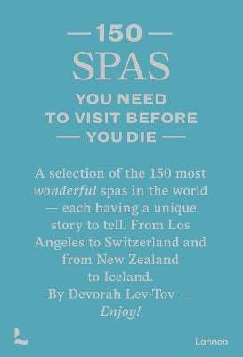 Paddington NSW, 150 Spas You Need to Visit Before You Die, Travel,TRAVEL,Devorah Lev-Tov,Hardback,,,TR,Spa,Spas,SpaGuides,LuxuryRetreats,Relaxation,SelfCare,SpaDestinations,SpaTreatments,Wellness,HolisticTherapies,Rejuvenating,