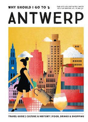 Paddington NSW, Why Should I Go To Antwerp: The city you definitely need to visit before you turn 30, Travel,TRAVEL,Team WSIGT,Hardback,,,TR,