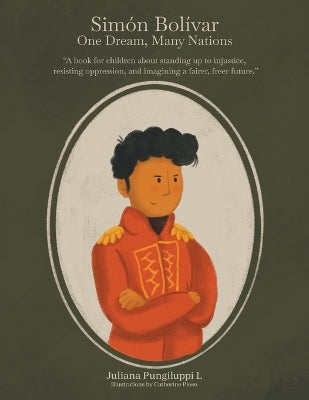 Sim√≥n Bol√≠var: One Dream, Many Nations