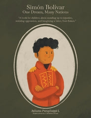 Sim√≥n Bol√≠var: One Dream, Many Nations