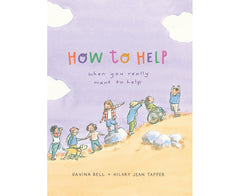 How to Help When You Really Want to Help