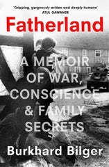 Paddington NSW, Fatherland: A Memoir of War, Conscience and Family Secrets, Non-Fiction,BIOGRAPHY,Burkhard Bilger,Hardback,Latest Releases,BI