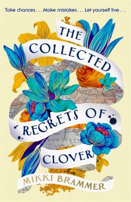collected regrets of clover an uplifting story about living a full beautiful life