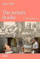 The Artist's Studio: A Cultural History – A Times Best Art Book of 2022