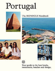 Portugal: The Monocle Handbook: Your guide to the best hotels, restaurants, beaches and design