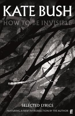 Paddington NSW, How To Be Invisible: Featuring a new introduction by Kate Bush, Art & Design,MUSIC,Kate Bush,Paperback / softback,Latest Releases,MU