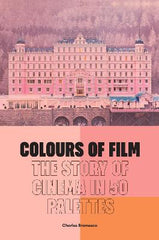Colours of Film: The Story of Cinema in 50 Palettes, Art & Design,FILM,Charles Bramesco,Hardback,FI, Paddington NSW