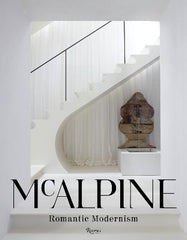 Paddington NSW, McAlpine: Romantic Modernism, Art & Design,INTERIORS,Bobby Mcalpine,Hardback,Latest Releases,IN