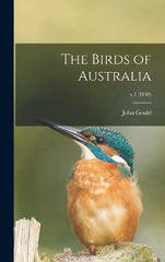 Paddington NSW, The Birds of Australia; v.1 (1848), Non-Fiction,AUSTRALIANA,John 1804-1881 Gould,Paperback / softback,AU