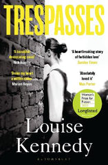Trespasses: Longlisted for the Women's Prize for Fiction 2023, Fiction,PABERBACK FICTION,Louise Kennedy,Paperback / softback,PF, Paddington NSW