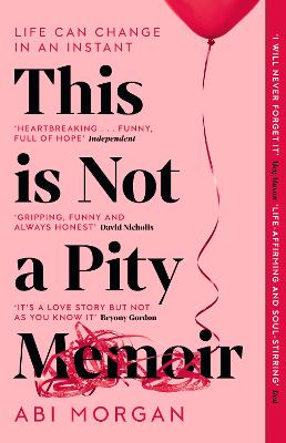 Paddington NSW, This is Not a Pity Memoir: The heartbreaking and life-affirming bestseller from the writer of The Split, Non-Fiction,BIOGRAPHY,Abi Morgan,Paperback / softback,BI