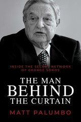 Man Behind the Curtain: Inside the Secret Network of George Soros