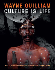 Wayne Quilliam: Culture is Life 2nd edition: WINNER OF THE 2022 NATIONAL PHOTOGRAPHIC PORTRAIT PRIZE