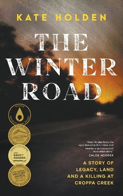 winter road a story of legacy land and a killing at croppa creek