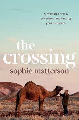 The Crossing: A memoir of love, adventure and finding your own path