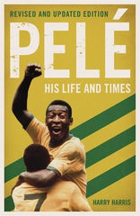 Paddington NSW, Pele: His Life and Times - Revised & Updated, Non-Fiction,BIOGRAPHY,Harry Harris,Paperback / softback,BI