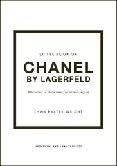 Little Book of Chanel by Lagerfeld: The Story of the Iconic Fashion Designer