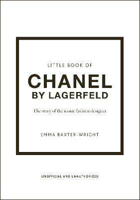 Paddington NSW, Little Book of Chanel by Lagerfeld: The Story of the Iconic Fashion Designer, Art & Design,FASHION,Emma Baxter-Wright,Paperback / softback,FA