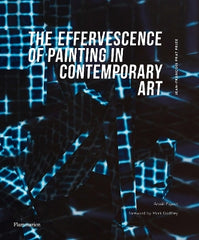 effervescence of painting in contemporary art jean francois prat prize bilingual english french edition