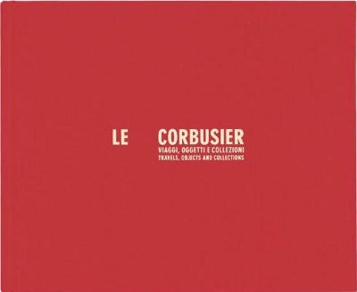 le corbusier travels objects and collections